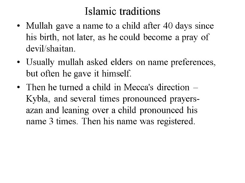 Islamic traditions  Mullah gave a name to a child after 40 days since